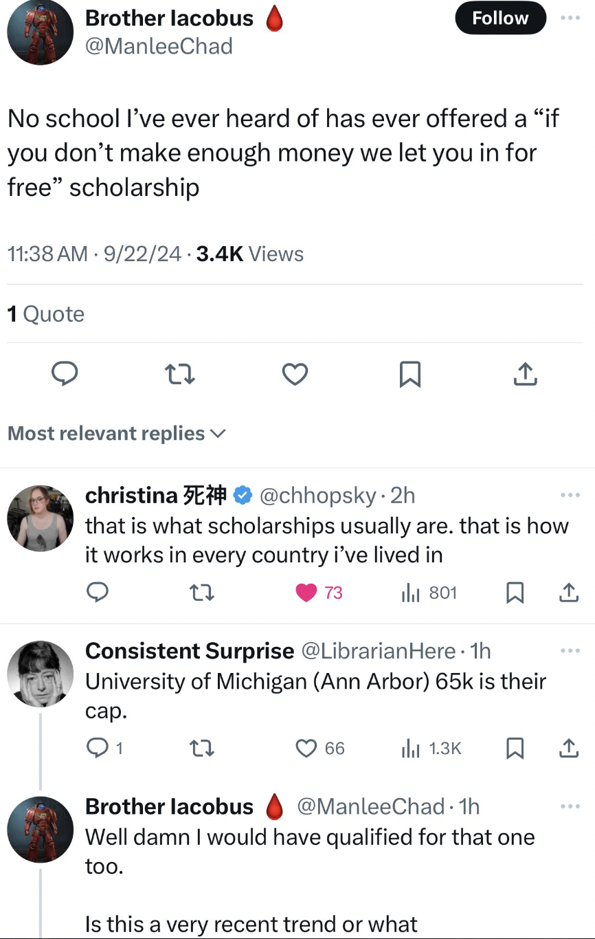 screenshot - Brother lacobus No school I've ever heard of has ever offered a "if you don't make enough money we let you in for free" scholarship 92224 Views 1 Quote 27 Most relevant replies christina that is what scholarships usually are, that is how it w